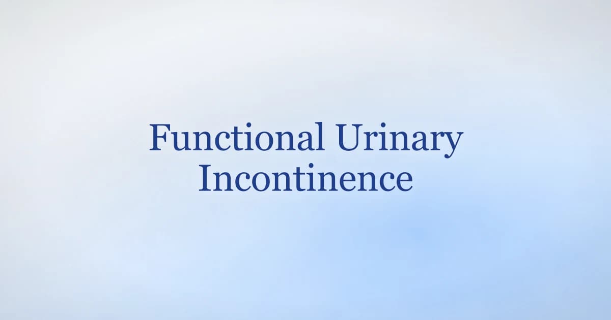 Functional urinary incontinence — causes and practical fixes for men
