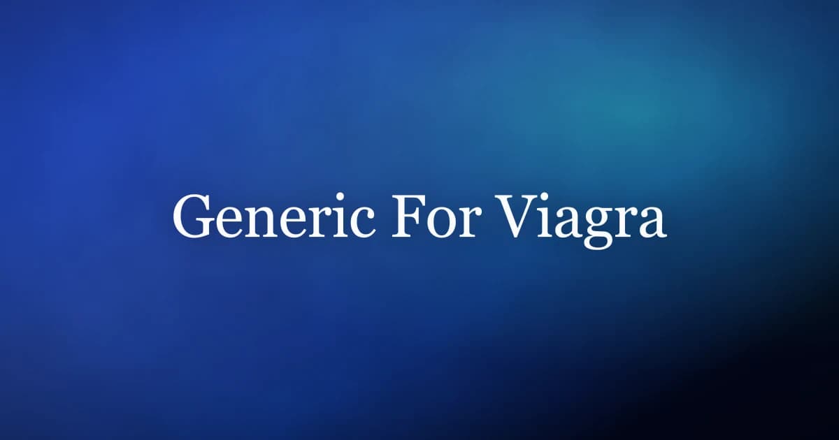 Generic for Viagra: Sildenafil, Cost, and Caveats