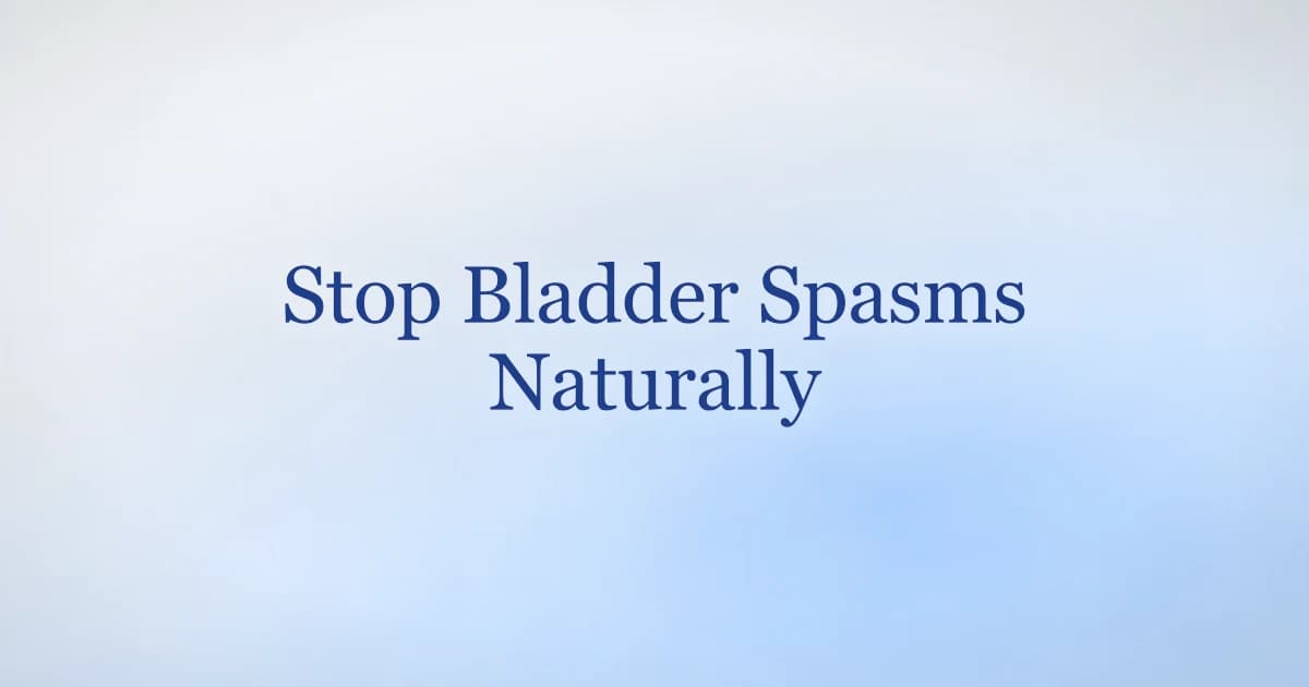 How to stop bladder spasms naturally — urge suppression, pelvic floor training and bladder retraining