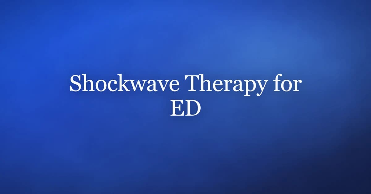 Shockwave Therapy for ED: Does It Actually Work?