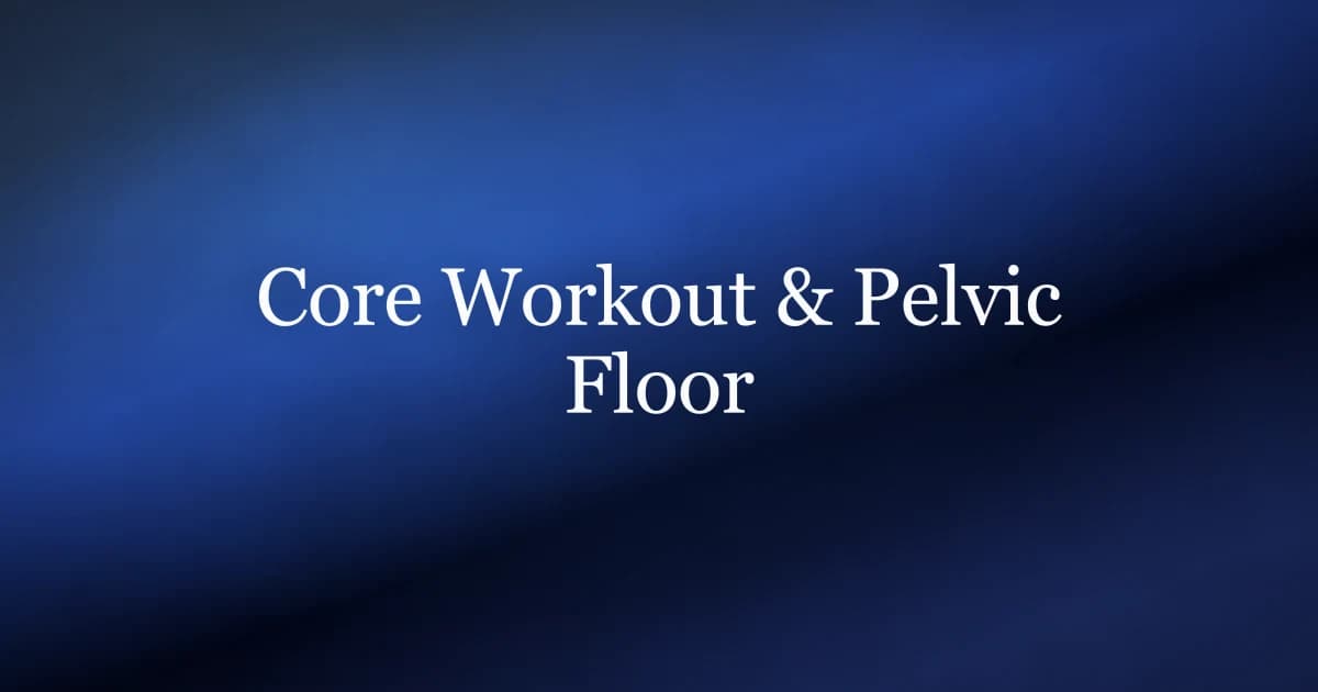 Core workout for men — how the deep core and pelvic floor work together for stability and control