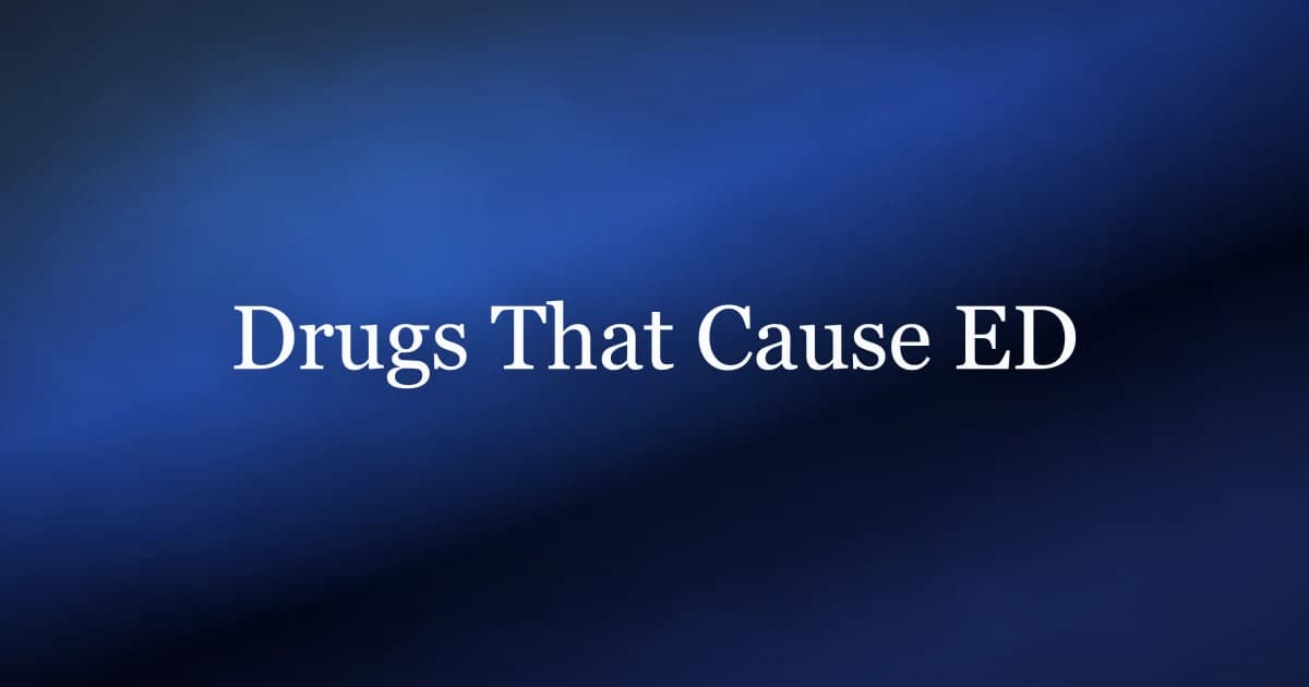Guide to prescription and recreational drugs that cause erectile dysfunction