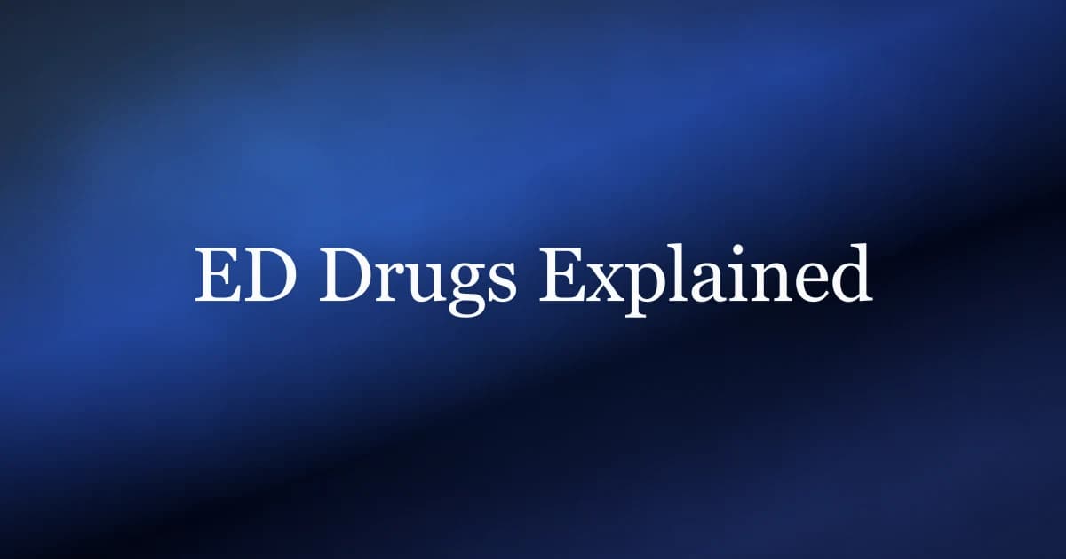 ED drugs explained — how PDE5 inhibitors like Viagra and Cialis work and their alternatives
