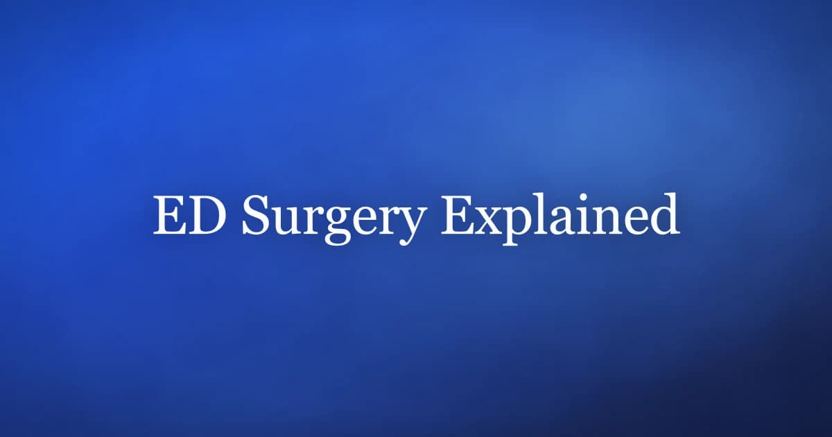 ED surgery explained — penile implants, success rates and alternatives