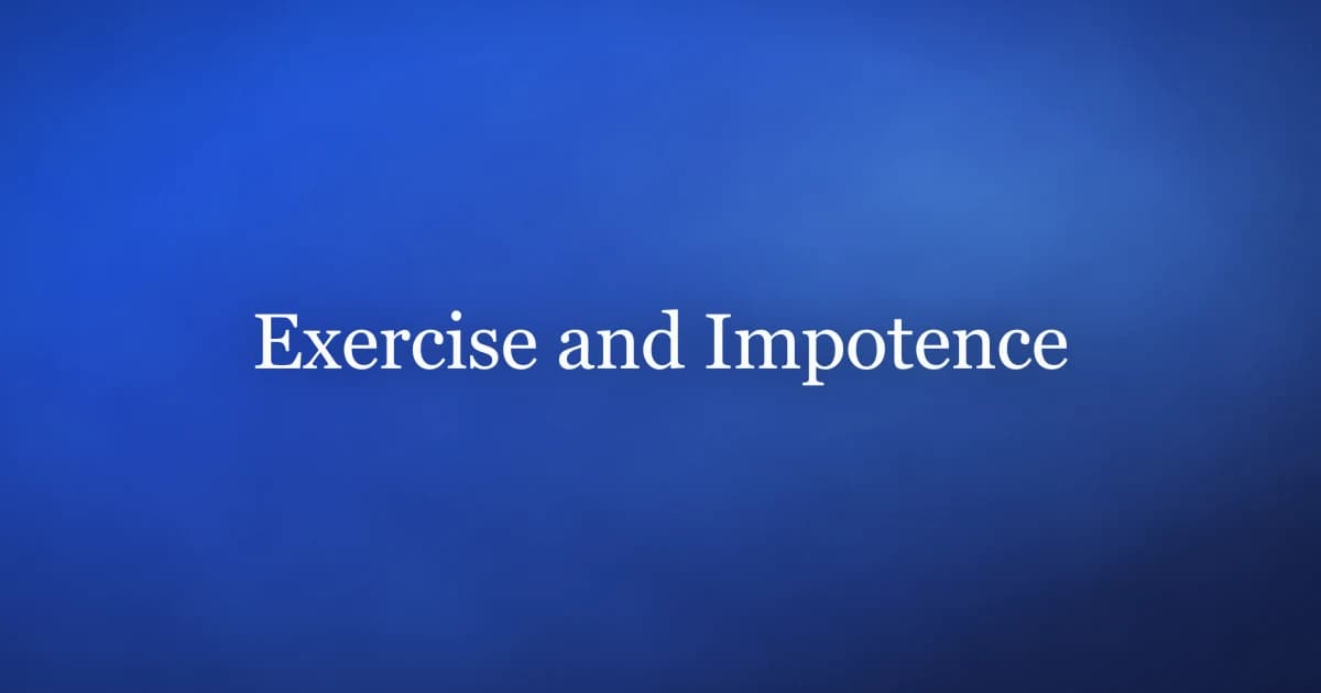 Exercise and impotence: aerobic and pelvic floor exercise for better erections