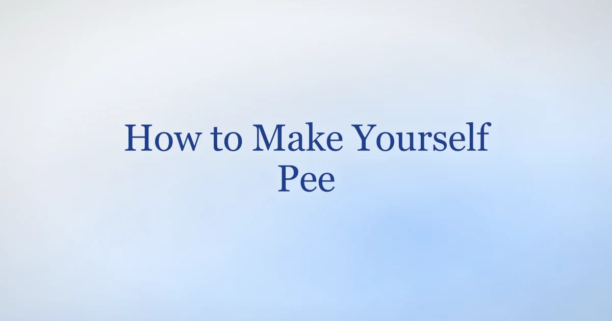 How to make yourself go pee — pelvic floor relaxation and techniques