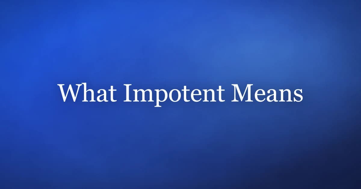 What does impotent mean — medical definition and treatment options for men