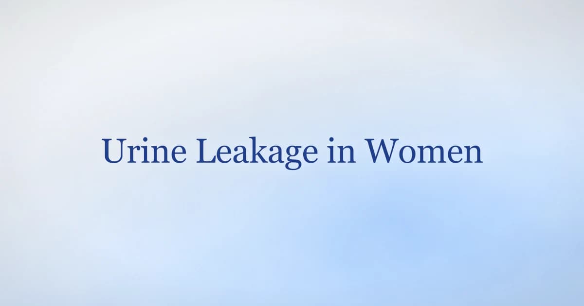 Leakage of urine in females — the three main incontinence patterns and how each is treated