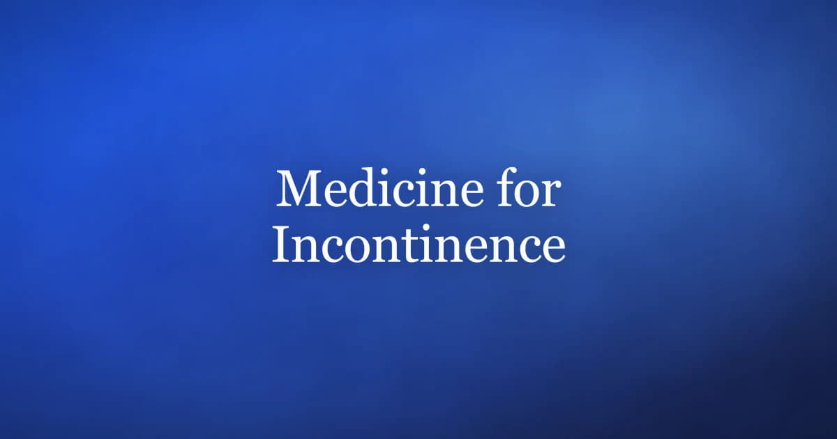 Medicine for incontinence in men — drug options, side effects, and the pelvic floor training that comes first