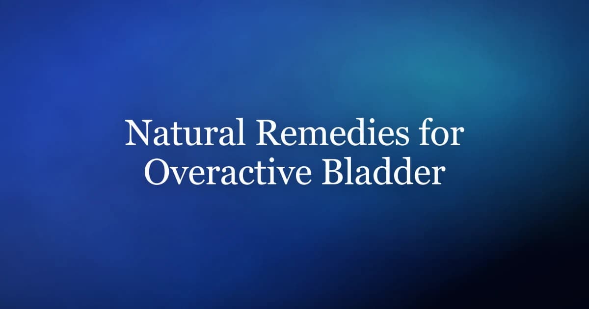 Natural remedies for overactive bladder — behavioural training, diet triggers and supplement evidence