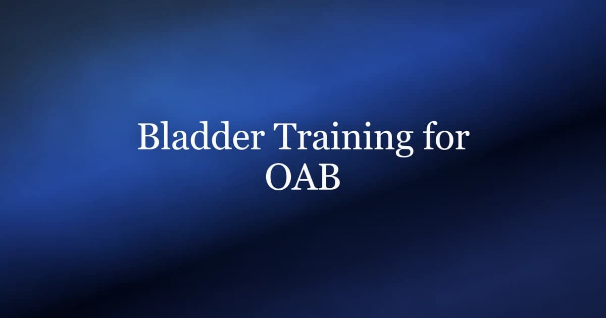 Bladder training for overactive bladder — the week by week schedule and urge suppression technique