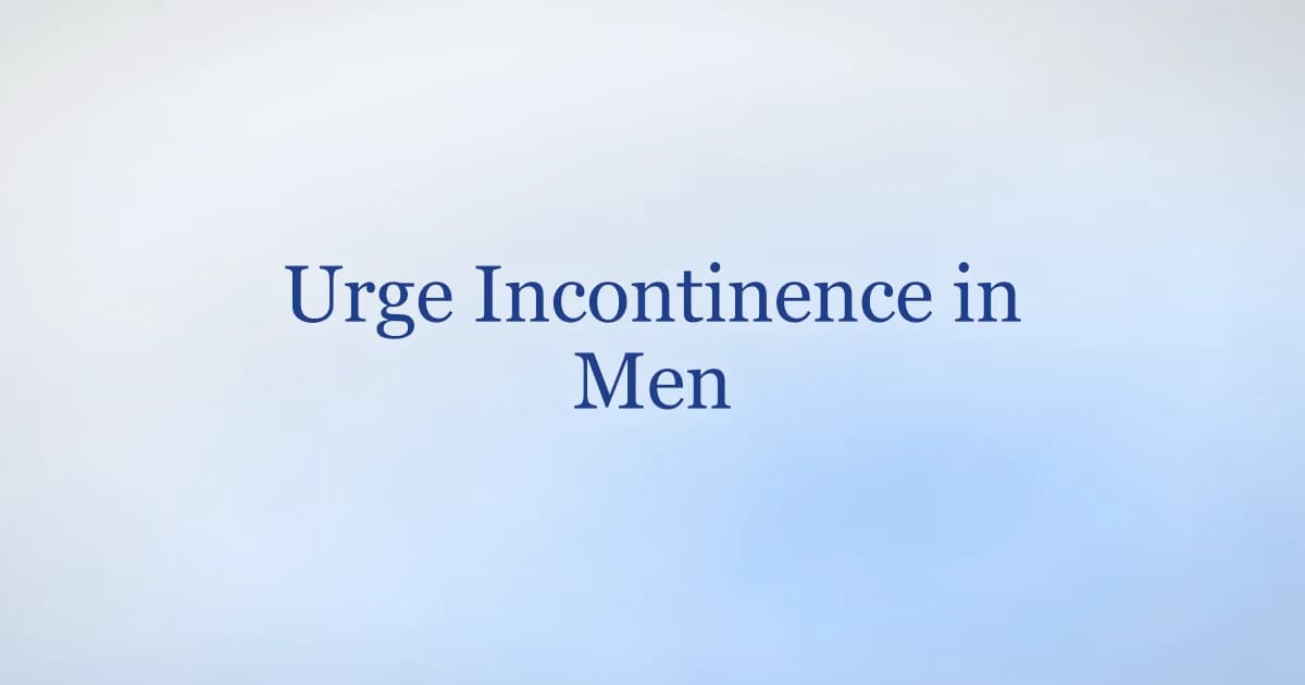 Urge incontinence in men — causes, triggers, and pelvic floor treatment