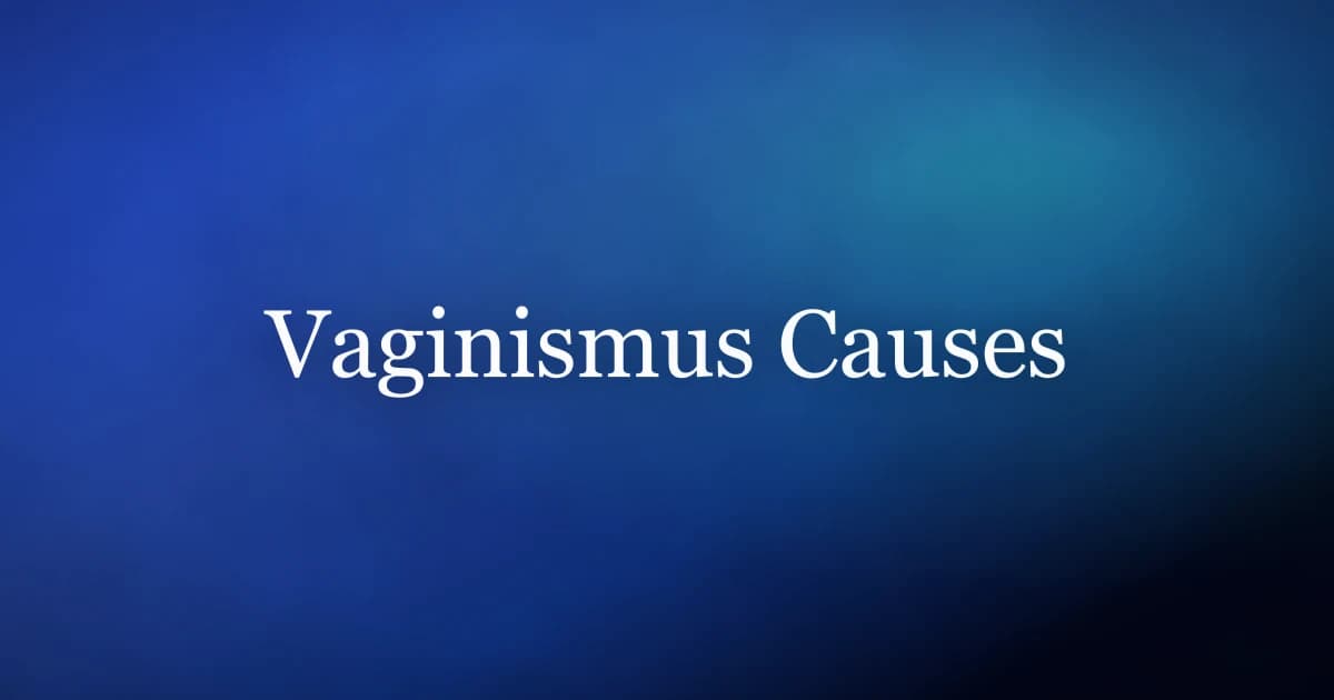 Vaginismus causes explained — why the pelvic floor tightens involuntarily and the male equivalent